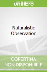 Naturalistic Observation
