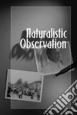 Naturalistic Observation