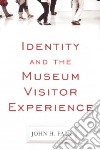 Identity and the Museum Visitor Experience libro str