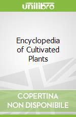 Encyclopedia of Cultivated Plants