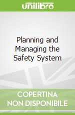 Planning and Managing the Safety System