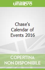 Chase's Calendar of Events 2016