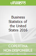 Business Statistics of the United States 2016
