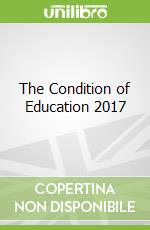 The Condition of Education 2017
