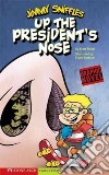 Jimmy Sniffles Up the President's Nose libro str