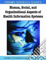 Human, Social, and Organizational Aspects of Health Information Systems