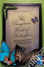 The Dangerous World of Butterflies