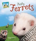 Frisky Ferrets