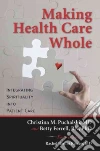 Making Health Care Whole libro str