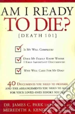 Am I Ready to Die?