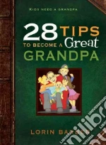 28 Tips to Be a Great Grandpa