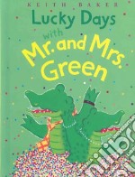 Lucky Days With Mr. and Mrs. Green
