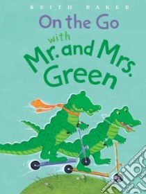 On the Go With Mr. and Mrs. Green libro in lingua di Baker Keith