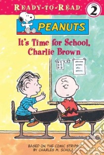It's Time for School, Charlie Brown libro in lingua di Schulz Charles M., Katschke Judy