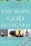 The Body God Designed libro str