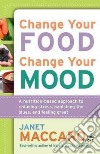 Change Your Food, Change Your Mood libro str