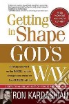Getting in Shape God's Way libro str
