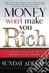 Money Won't Make You Rich libro str