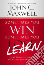 Sometimes You Win--Sometimes You Learn libro str