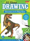 All About Drawing Dinosaurs & Reptiles libro str