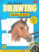 All About Drawing Horses & Pets