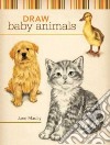 Draw Baby Animals libro str