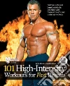 101 High-Intensity Workouts for Fast Results libro str