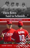 Then Bowa Said to Schmidt. . . libro str