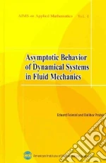 Asymptotic Behavior of Dynamical Systems in Fluid Mechanics