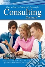 How to Open & Operate a Financially Successful Consulting Business