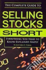 The Complete Guide to Selling Stocks Short