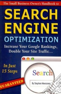 The Small Business Owner's Handbook to Search Engine Optimization libro in lingua di Woessner Stephen
