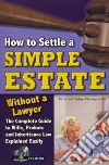 How to Settle a Simple Estate Without a Lawyer libro str