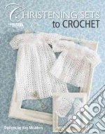 Christening Sets to Crochet
