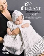 Elegant Ensembles to Knit