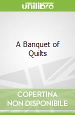 A Banquet of Quilts