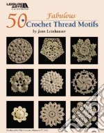 50 Fabulous Crochet Thread Motifs