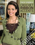 Teach Yourself Crochet Ribbon Accents