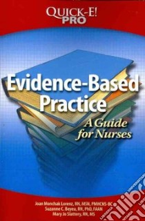 Evidence-Based Practice libro in lingua di Lorenz Joan Monchak RN, Beyea Suzanne C., Slattery Mary Jo