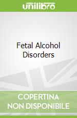 Fetal Alcohol Disorders