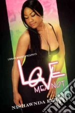 Love Me Not