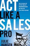 Act Like a Sales Pro libro str