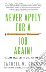 Never Apply for a Job Again!