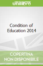 Condition of Education 2014