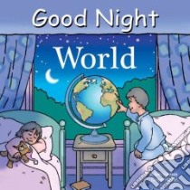 Good Night World libro in lingua di Gamble Adam, Kelly Cooper (ILT)