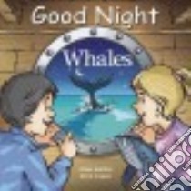 Good Night Whales libro in lingua di Gamble Adam, Jasper Mark, Kelly Cooper (ILT)