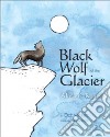 Black Wolf of the Glacier libro str