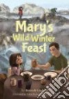 Mary's Wild Winter Feast libro str