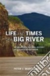 Life and Times of a Big River libro str