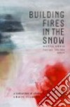 Building Fires in the Snow libro str